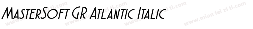 MasterSoft GR Atlantic Italic Regul字体转换